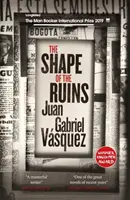 Shape of the Ruins (Tvar ruín) - zaradený do užšieho výberu na Man Bookerovu medzinárodnú cenu 2019 - Shape of the Ruins - Shortlisted for the Man Booker International Prize 2019