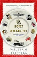 Vajíčka alebo anarchia - Pozoruhodný príbeh muža, ktorý mal za úlohu nemožné: nakŕmiť národ vo vojne - Eggs or Anarchy - The remarkable story of the man tasked with the impossible: to feed a nation at war