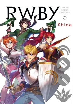 Rwby: Oficiálna manga antológia, zv. 5, 5: Shine - Rwby: Official Manga Anthology, Vol. 5, 5: Shine