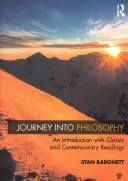 Cesta do filozofie: Úvod do filozofie s klasickou a súčasnou literatúrou - Journey Into Philosophy: An Introduction with Classic and Contemporary Readings