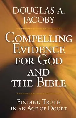 Presvedčivé dôkazy o Bohu a Biblii - Compelling Evidence for God and the Bible