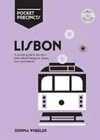 Vreckové okrsky Lisabonu: Vreckový sprievodca po najlepších kultúrnych miestach, obchodoch, baroch a reštauráciách v meste - Lisbon Pocket Precincts: A Pocket Guide to the City's Best Cultural Hangouts, Shops, Bars and Eateries