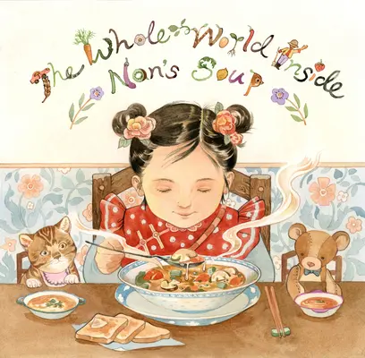 Celý svet v Naninej polievke - The Whole World Inside Nan's Soup