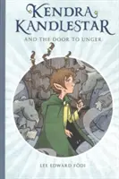 Kendra Kandlestar a dvere do Ungeru: Kniha 2 - Kendra Kandlestar and the Door to Unger: Book 2