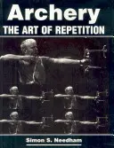 Lukostreľba: Umenie opakovania - Archery: The Art of Repetition