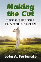 Making the Cut: Život v systéme PGA Tour - Making the Cut: Life Inside the PGA Tour System