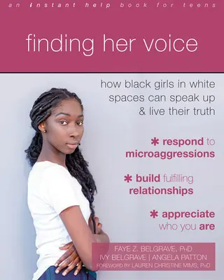 Finding Her Voice: How Black Girls in White Spaces Can Speak Up and Live Their Truth (Nájsť svoj hlas: Ako môžu černošské dievčatá v bielom priestore hovoriť a žiť svoju pravdu) - Finding Her Voice: How Black Girls in White Spaces Can Speak Up and Live Their Truth