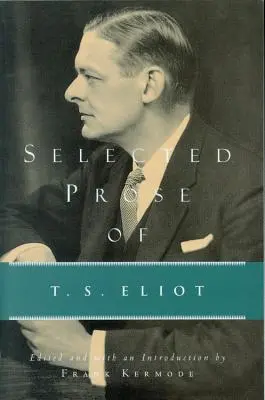 Vybrané prózy T. S. Eliota - Selected Prose of T.S. Eliot