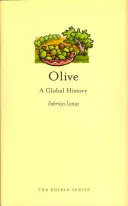 Olive: Svetové dejiny - Olive: A Global History