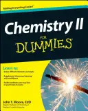 Chémia II pre hlupákov - Chemistry II For Dummies