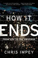 Ako to skončí: Od teba k vesmíru - How It Ends: From You to the Universe