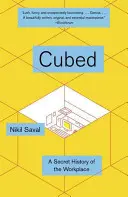 Kocky: Tajná história pracoviska - Cubed: A Secret History of the Workplace