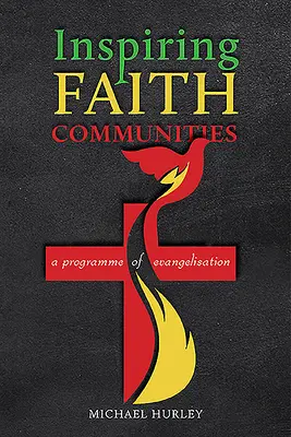 Inšpirujúce spoločenstvá viery: Evanjelizačný program - Inspiring Faith Communities: A Programme of Evangelisation