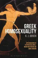Grécka homosexualita: S predslovmi Stephena Halliwella, Marka Mastersona a Jamesa Robsona - Greek Homosexuality: With Forewords by Stephen Halliwell, Mark Masterson and James Robson