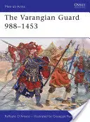 Varangská garda 988-1453 - The Varangian Guard 988-1453