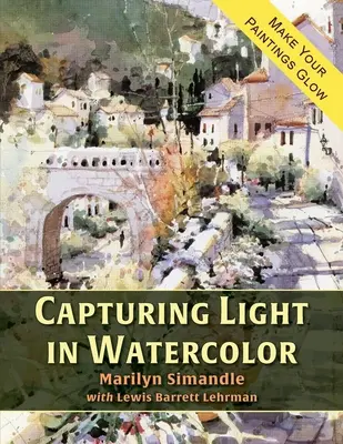 Zachytávanie svetla akvarelom - Capturing Light in Watercolor