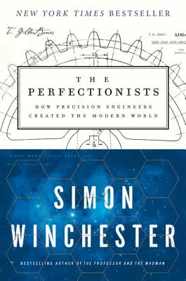 Perfekcionisti: Ako precízni inžinieri vytvorili moderný svet - The Perfectionists: How Precision Engineers Created the Modern World