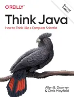 Think Java: Ako myslieť ako počítačový vedec - Think Java: How to Think Like a Computer Scientist