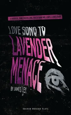 Love Song to Lavender Menace (Milostná pieseň levanduľovej hrozbe) - Love Song to Lavender Menace