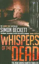 Šepoty mŕtvych - srdcervúco desivý triler Davida Huntera - Whispers of the Dead - The heart-stoppingly scary David Hunter thriller
