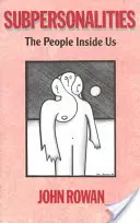 Podosobnosti - Ľudia v nás - Subpersonalities - The People Inside Us