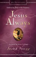 Ježiš vždy: Objatie radosti v jeho prítomnosti - Jesus Always: Embracing Joy in His Presence