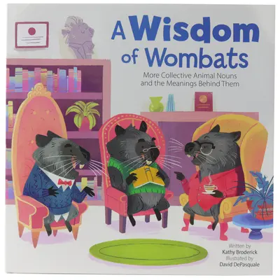Múdrosť vombatov: Ďalšie hromadné mená zvierat a ich významy - A Wisdom of Wombats: More Collective Animal Nouns and the Meanings Behind Them