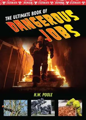Najdôležitejšia kniha o nebezpečných povolaniach - The Ultimate Book of Dangerous Jobs