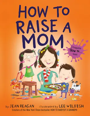 Ako vychovať mamu - How to Raise a Mom