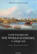 Kontúry svetového hospodárstva v rokoch 1-2030 n. l.: Eseje z makroekonomických dejín - Contours of the World Economy, 1-2030AD: Essays in Macro-Economic History
