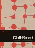 ClothBound - Ikonické vzory látok; príbehy ručnej výroby - ClothBound - Iconic fabric designs; stories of a handmade process
