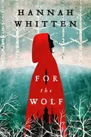 Pre vlka - bestseller New York Times - For the Wolf - The New York Times Bestseller