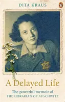 Oneskorený život - Skutočný príbeh knihovníka z Osvienčimu - Delayed Life - The true story of the Librarian of Auschwitz