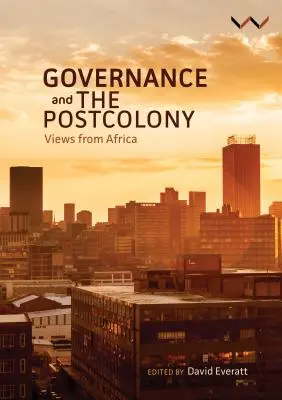 Správa vecí verejných a postkolónia: Pohľad z Afriky - Governance and the Postcolony: Views from Africa