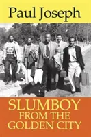 Slumboy zo zlatého mesta - Slumboy from the Golden City
