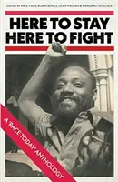 Tu zostať, tu bojovať: Závody dnes: antológia - Here to Stay, Here to Fight: A Race Today Anthology