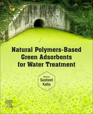 Zelené adsorbenty na báze prírodných polymérov na úpravu vody - Natural Polymers-Based Green Adsorbents for Water Treatment