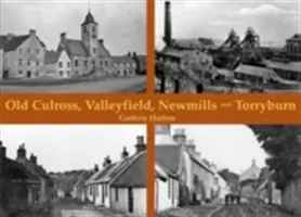 Starý Culross, Valleyfield, New Mills a Torryburn - Old Culross, Valleyfield, New Mills and Torryburn