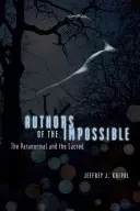 Autori nemožného: Paranormálne a posvätné - Authors of the Impossible: The Paranormal and the Sacred
