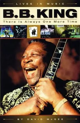 B.B. King: B.B.King: There Is Always One More Time - B.B. King: There Is Always One More Time