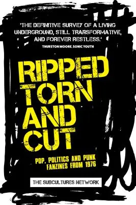 Roztrhané, roztrhané a rozrezané: Pop, politika a punkové fanziny z roku 1976 - Ripped, Torn and Cut: Pop, Politics and Punk Fanzines from 1976