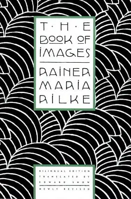 Kniha obrazov: Básne / revidované dvojjazyčné vydanie - The Book of Images: Poems / Revised Bilingual Edition
