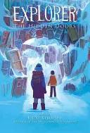 Prieskumník (Skryté dvere #3), 3 - Explorer (the Hidden Doors #3), 3