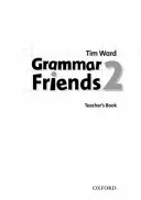 Gramatika Friends 2: Kniha pre učiteľa - Grammar Friends 2: Teacher's Book