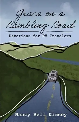 Milosť na blúdivej ceste: Pobožnosti pre cestujúcich v karavanoch - Grace on a Rambling Road: Devotions for RV Travelers