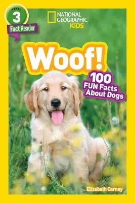National Geographic Readers: Haf! 100 zábavných faktov o psoch (L3) - National Geographic Readers: Woof! 100 Fun Facts about Dogs (L3)