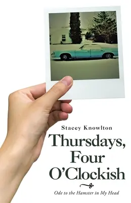 Štvrtky o štvrtej: Čtvrtky: Óda na škrečka v mojej hlave - Thursdays, Four O'Clockish: Ode to the Hamster in My Head