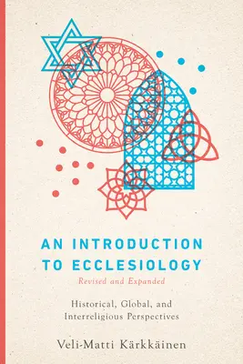 Úvod do ekleziológie: historické, globálne a medzináboženské perspektívy - An Introduction to Ecclesiology: Historical, Global, and Interreligious Perspectives
