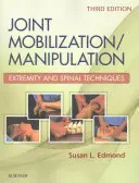 Spoločná mobilizácia/manipulácia: Mobilizácia končatín a chrbtice - Joint Mobilization/Manipulation: Extremity and Spinal Techniques