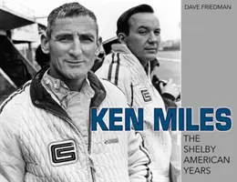 Ken Miles: Americké roky v Shelby - Ken Miles: The Shelby American Years